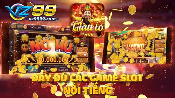 03 đặc điểm khiến Giàu To Club thu hút đông đảo bet thủ